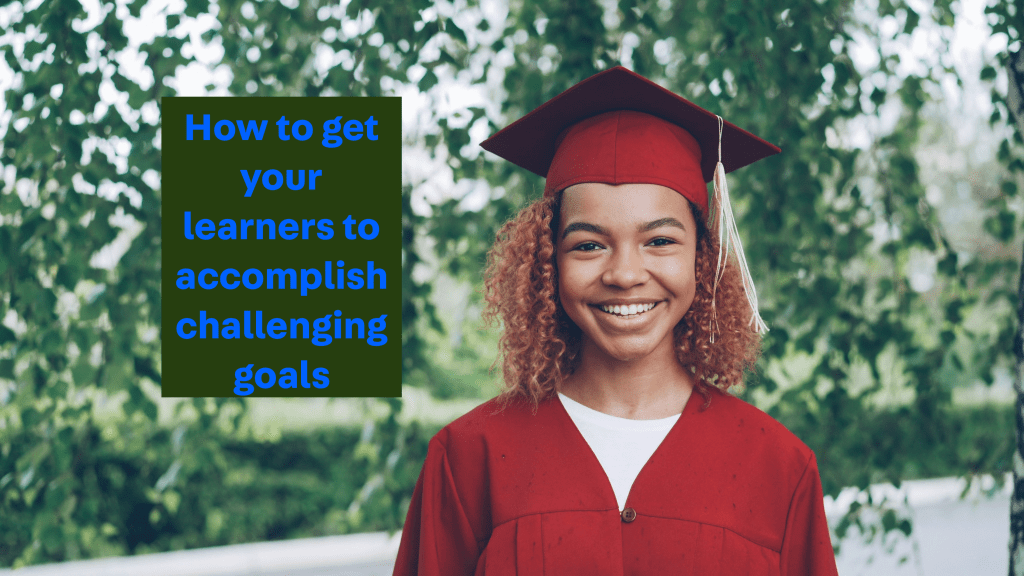 The 3 secrets to achieving difficult learning goals (and it's not about "trying your best")